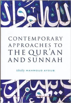 Contemporary Approaches to The Qur'an and Sunnah