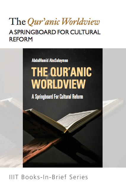 ﻿Books-in-Brief: The Qur'anic Worldview: A Springboard for Cultural Reform﻿