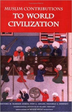 contributions of islamic civilization to mankind