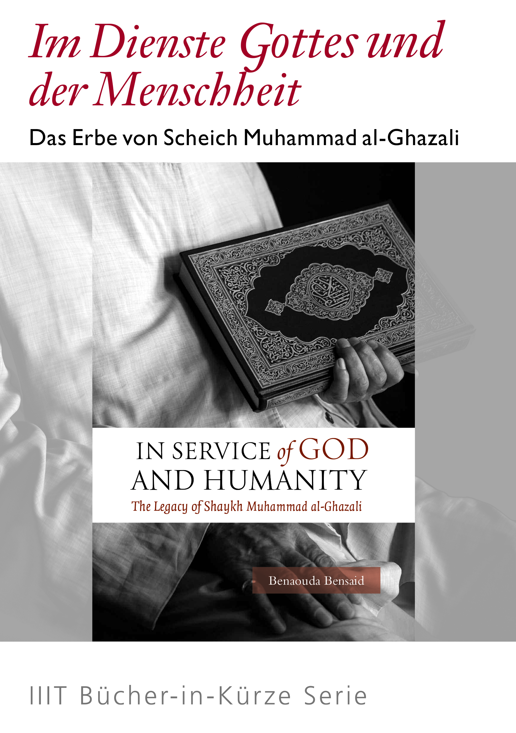 In Service of God and Humanity: The Legacy of Shaykh Muhammad al-Ghazali