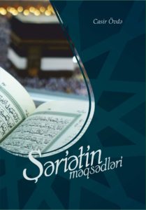 Azeri: Şəriətin məqsədləri (Maqasid Al-Shariah: A Beginner’s Guide), Jasser Auda,, IDRAK, 2012, 144pp.