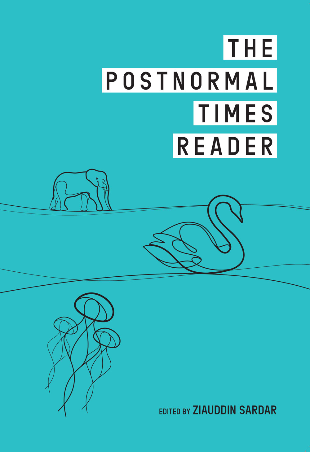 The Postnormal Times Reader