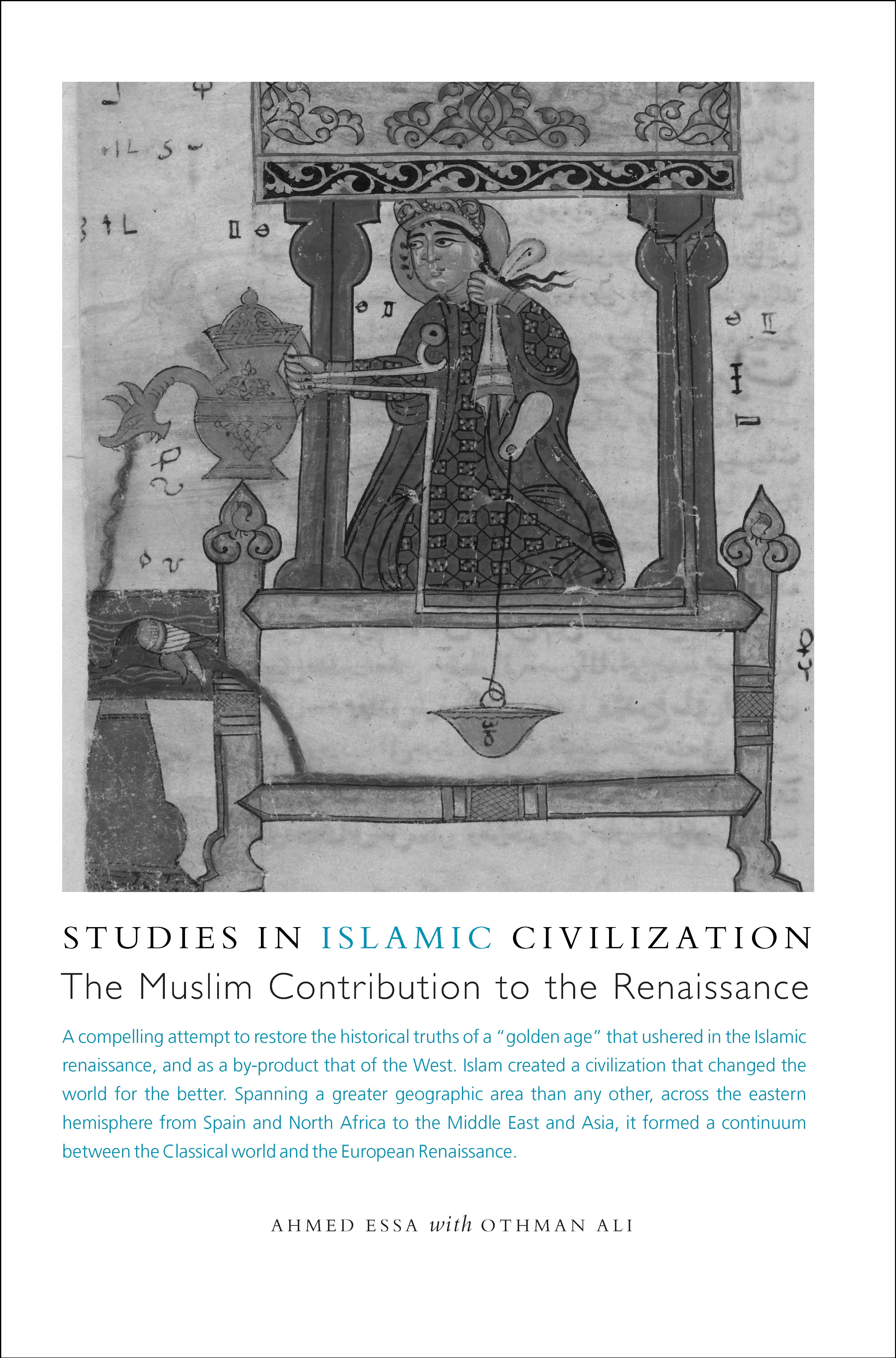 Studies in Islamic Civilization: The Muslim Contribution to the Renaissance