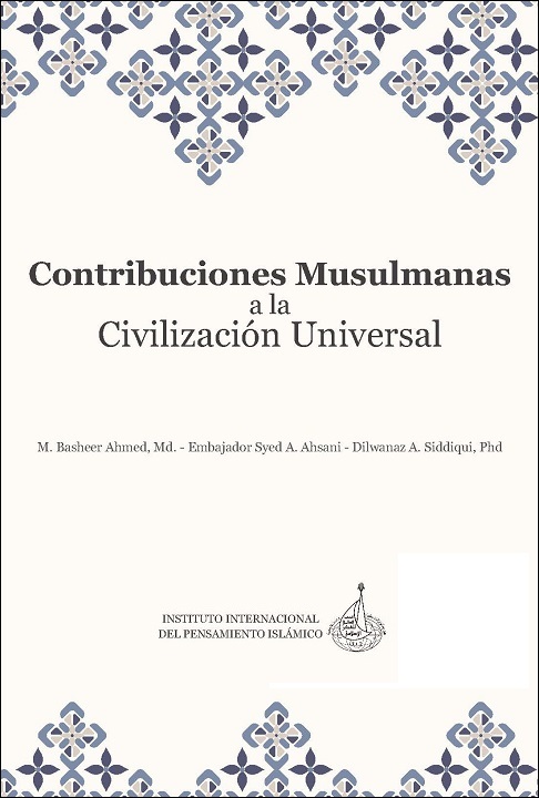 Spanish (Latin America): Contribuciones Musulmanas a la Civilización Universal (Muslim Contributions to World Civilization)