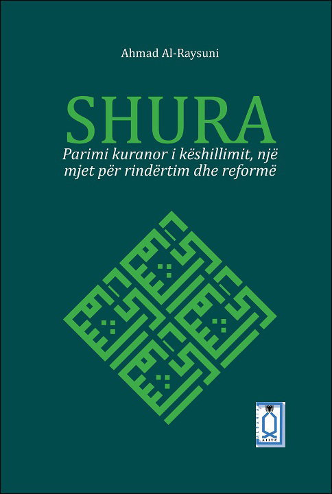 Al Shura: the Qur'anic Principle of Consultation - Albanian translation