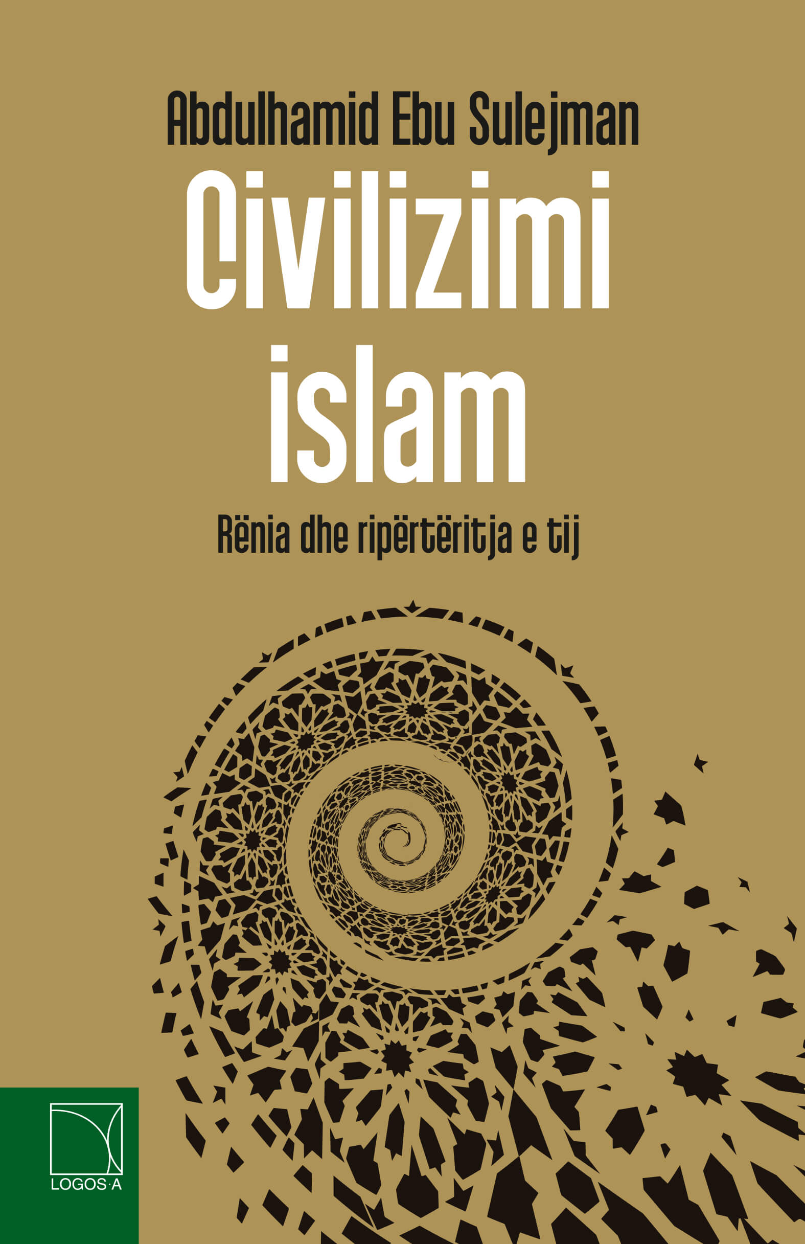 Albanian – Islamic Civilization - انهيار الحضارة الإسلامية وإعادة بنائها: الجذور الثقافية والتربوية
