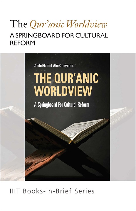 Books-in-Brief: The Qur’anic Worldview: A Springboard for Cultural Reform