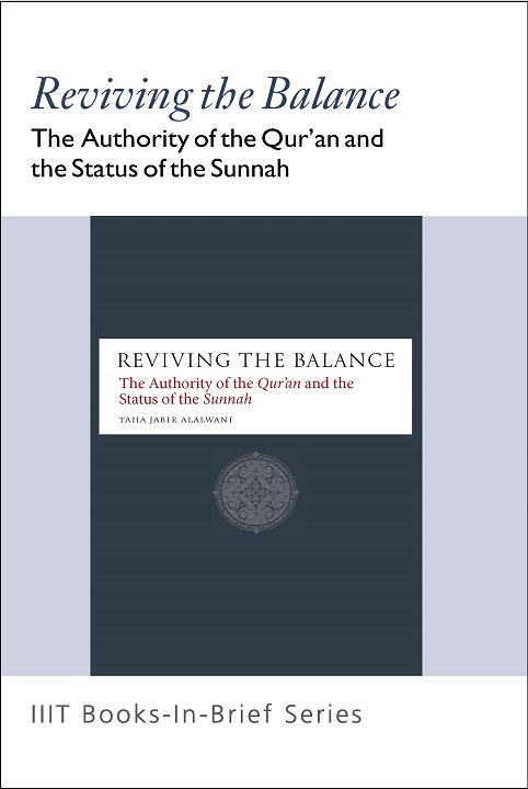 Books-in-Brief: Reviving the Balance: The Authority of the Qur’an and the Status of the Sunnah