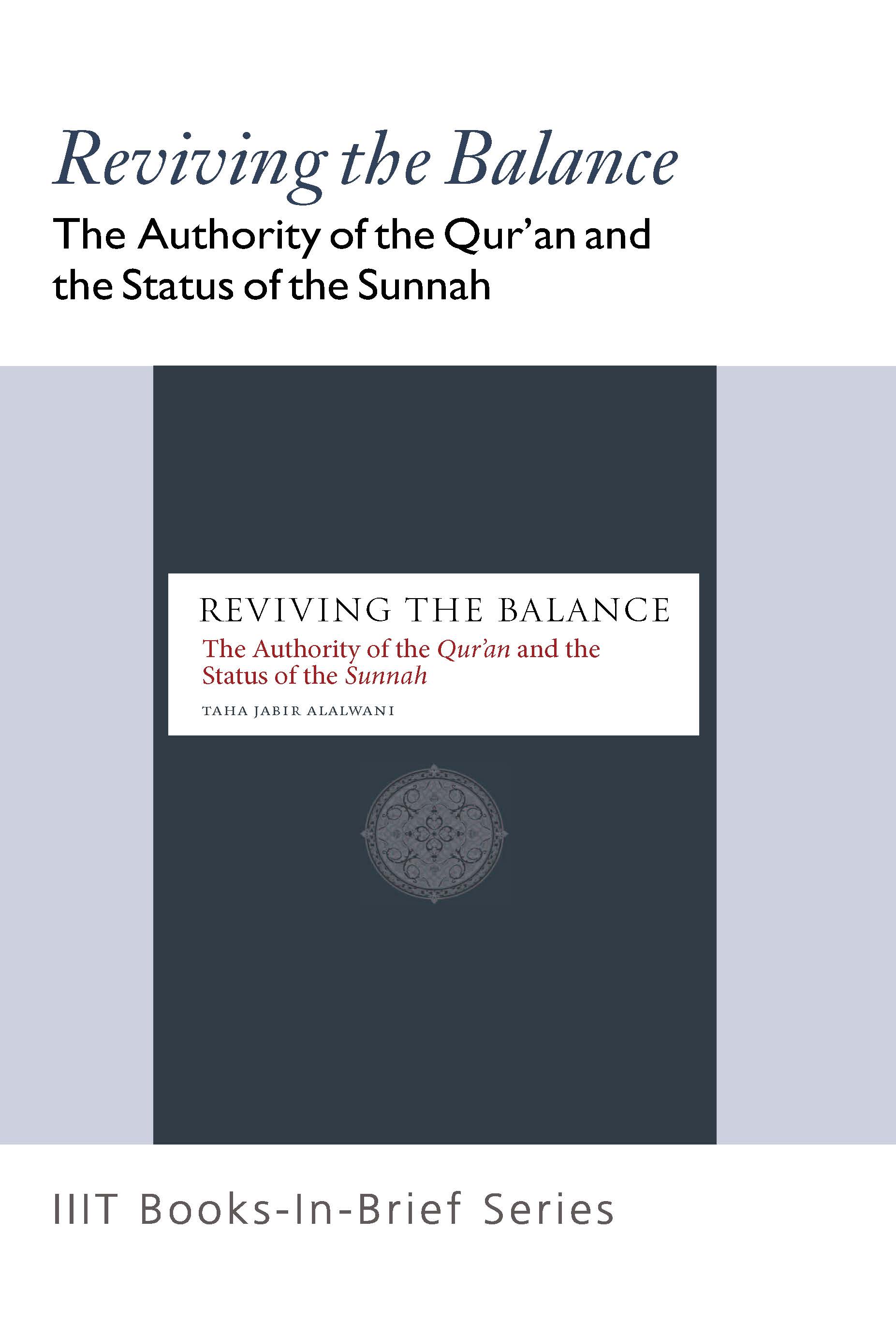 BIB Reviving the Balance: The Authority of the Qur’an and the Status of the Sunnah