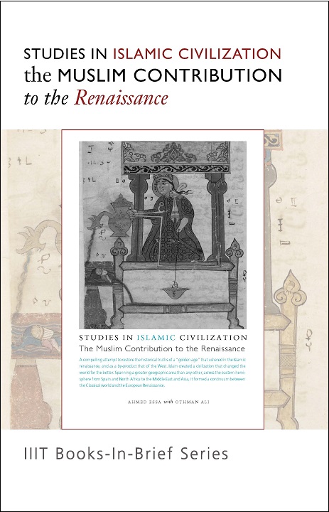 Books-in-Brief: Studies in Islamic Civilization: The Muslim Contribution to the Renaissance