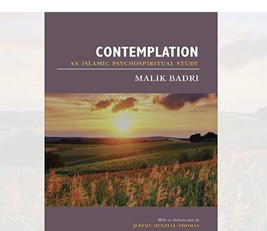 Contemplation: An Islamic Psychospiritual Study