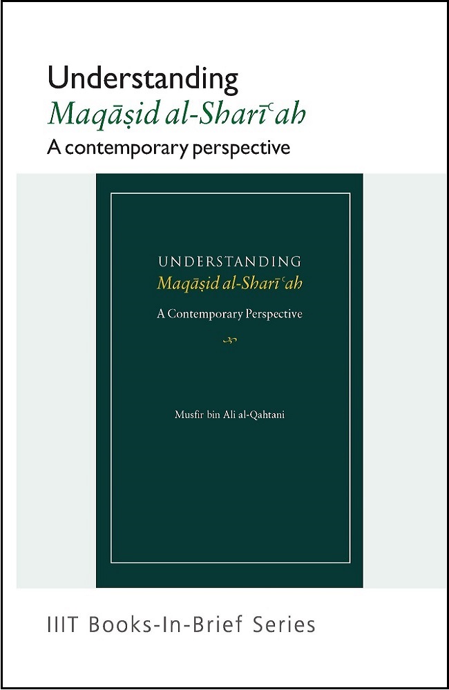 Books-In-Brief: Understanding Maqasid al-Shariah: A Contemporary perspective