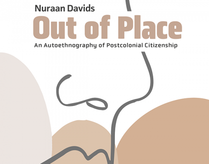 Book Discussion: Out of Place: An Autoethnography of Postcolonial Citizenship by Professor Nuraan Davids