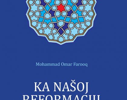 Toward Our Reformation - From Legalism to Value-Oriented Islamic Law and Jurisprudence