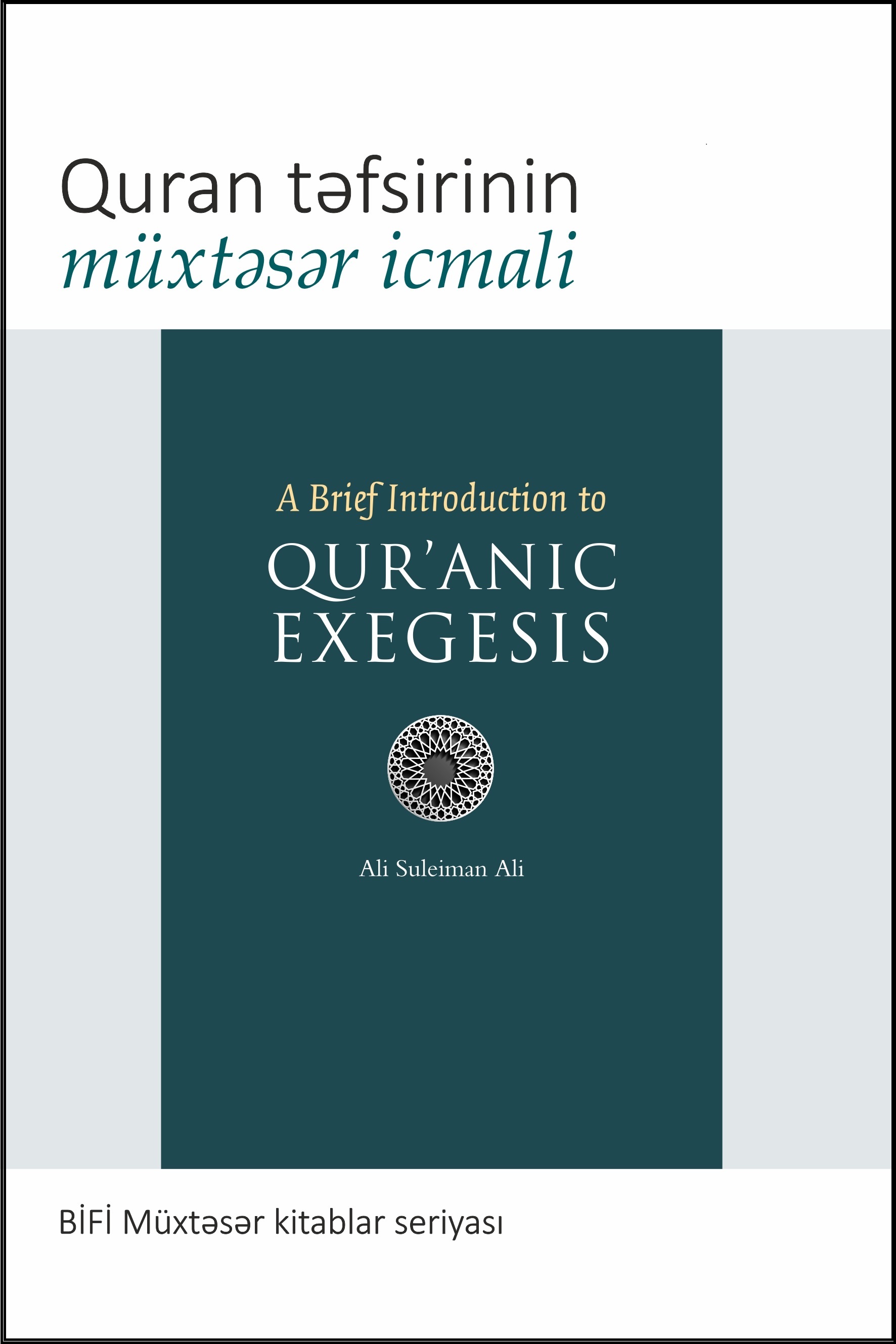 Azeri: Quran təfsirinin müxtəsər icmalı  (Book-In-Brief: A Brief Introduction To Qur’anic Exegesis)