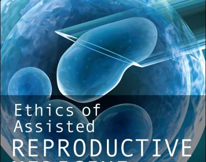 Ethics of Assisted Reproductive Medicine: A Comparative Study of Western Secular and Islamic Bioethics