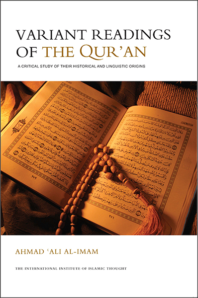 Variant Readings Of The Quran: A Critical Study of Their Historical ​and Linguistic Origins​