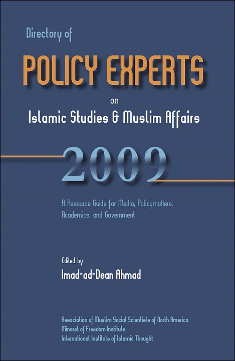 Directory of Policy Experts on Islamic Studies & Muslim Affairs 2009 A Resource Guide for Media, Policymakers, Academics, and Government