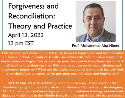 “Forgiveness and Reconciliation: Theory and Practice” by Prof. Mohammed Abu-Nimer