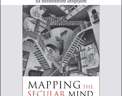 Bosnian: Mapiranje sekularnog uma: potraga modernosti za bezbožnom utopijom (Book-In-Brief: Mapping the Secular Mind: Modernity’s Quest for A Godless Utopia)