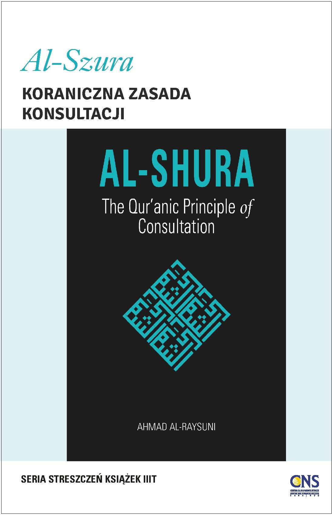 Polish: Al-Szura: Koraniczna Zasada Konsultacji (Books-in-Brief: Al-Shura: The Qur’anic Principle of Consultation)