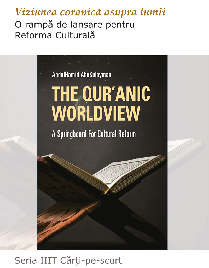 The Qur’anic Worldview: A Springboard for Cultural Reform ‎(2nd Edition) - Romanian