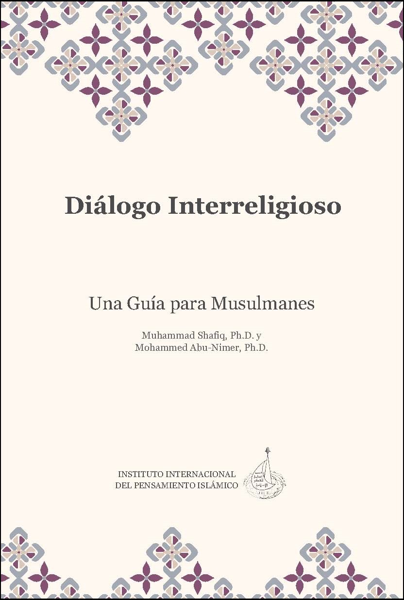 Spanish (Latin American): Diálogo Interreligioso Una Guía para Musulmanes (Interfaith Dialogue: A Guide For Muslims)