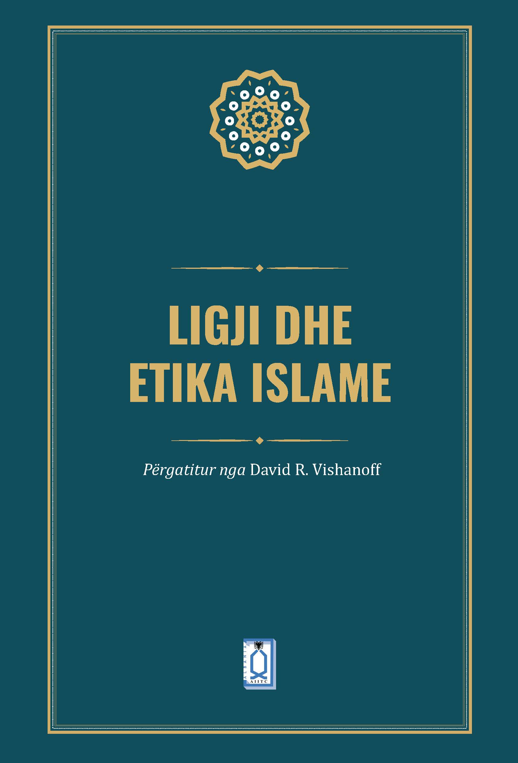 Albanian: Ligji dhe Etika Islame (Islamic Law and Ethics)