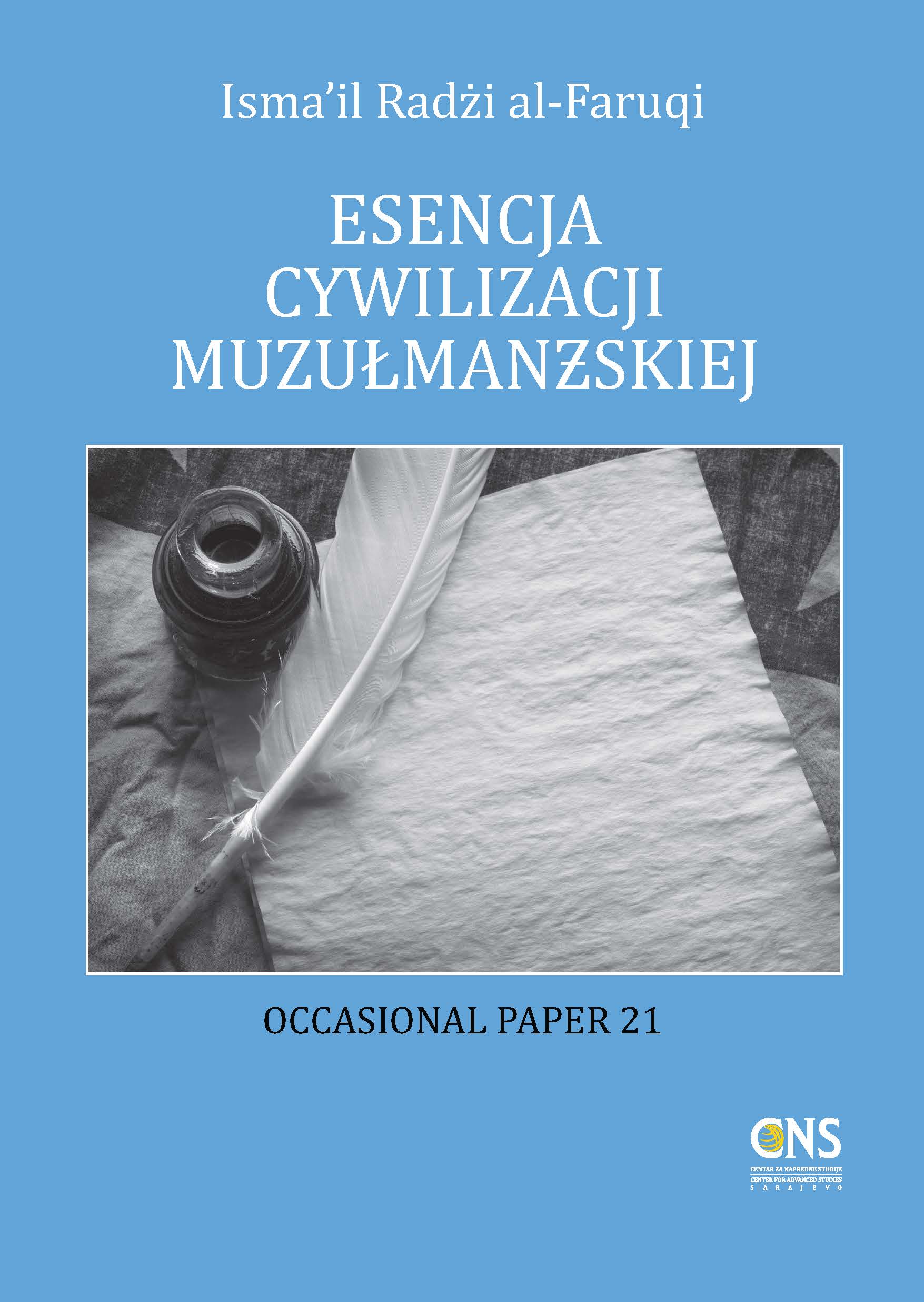 Polish: Esencja cywilizacji muzułmańskiej (The Essence of Islamic Civilization – Occasional Paper)