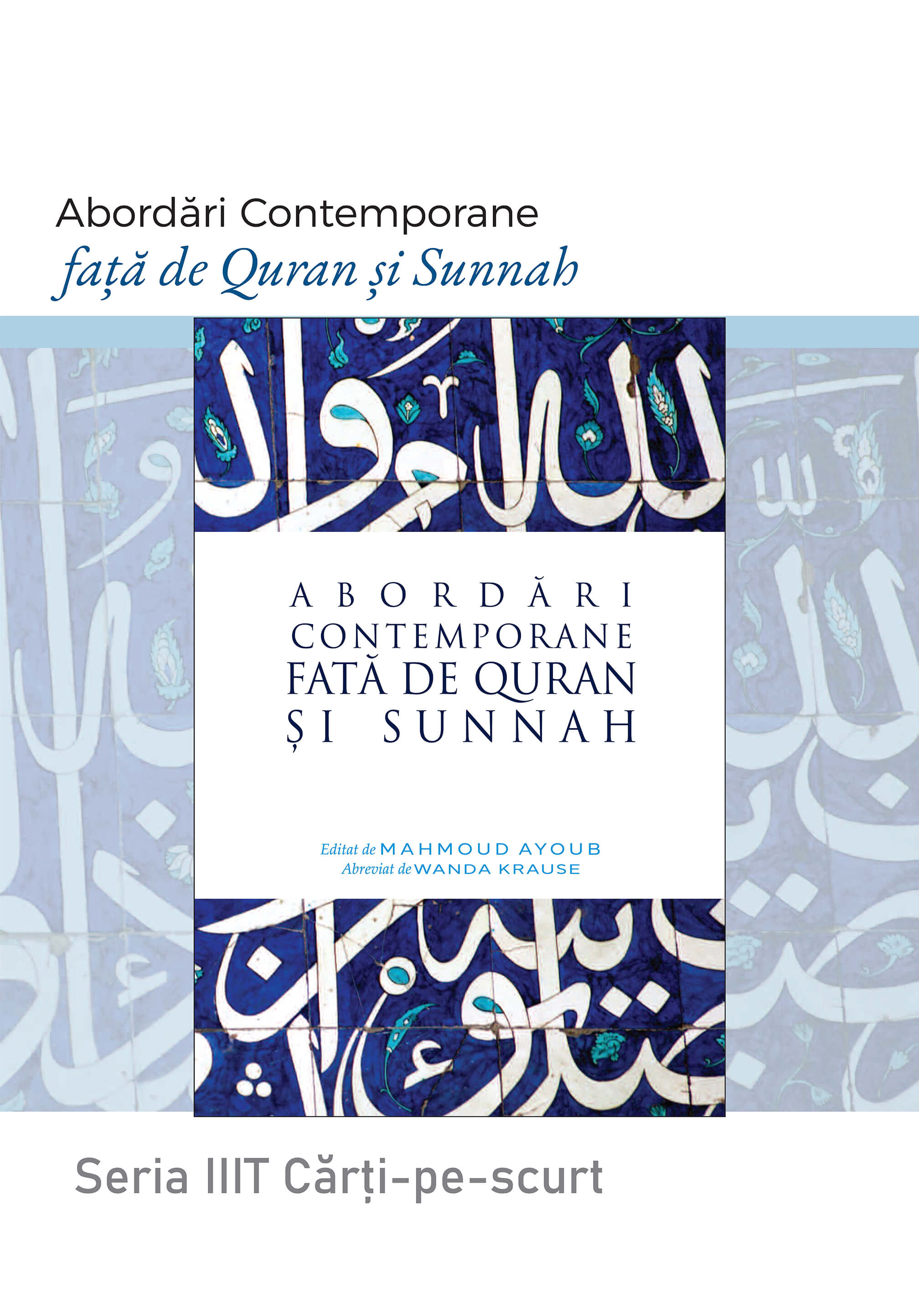 Romanian: Seria Cărți-pe-scurt: Abordări Contemporane Față de Quran și Sunnah (Book-in-Brief: Contemporary Approaches to the Qur’an and Sunnah)
