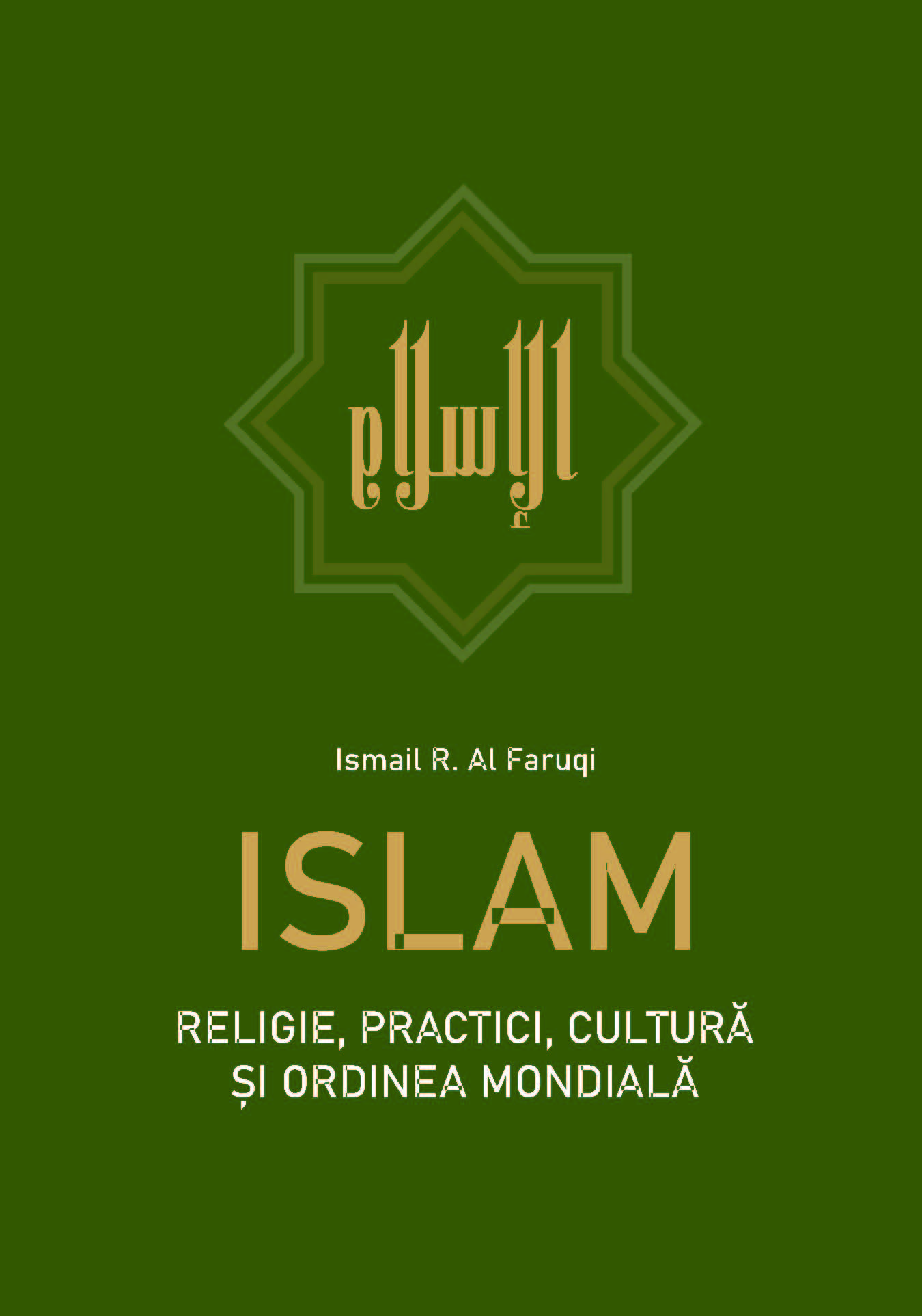 Romanian: Islam: Religie, Practici, Cultură și Ordinea mondială (Islam: Religion, Practice, Culture & World Order)