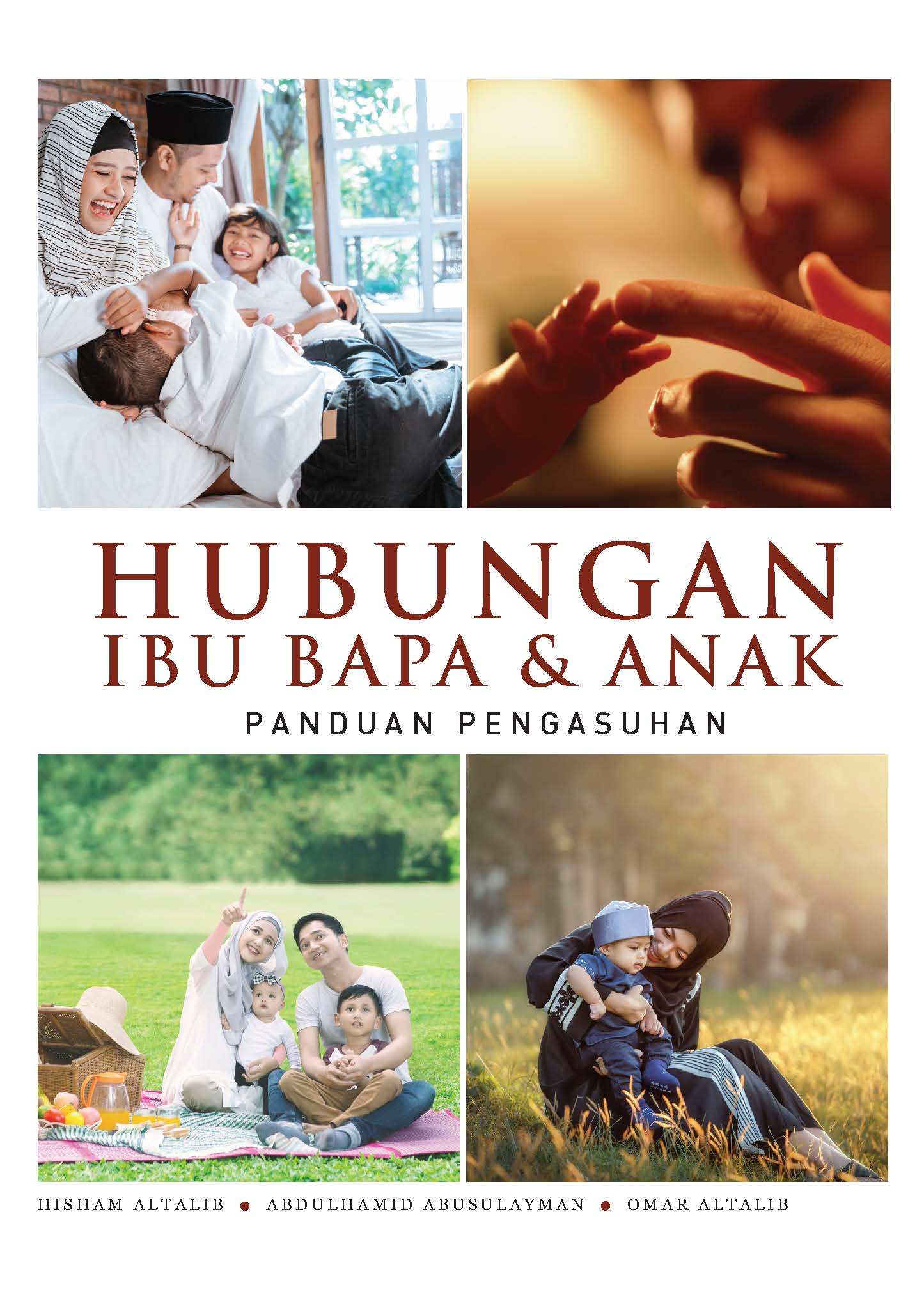 Malay: Hubungan Ibu Bapa & Anak: Panduan Pengasuhan (Parent-Child Relations: A Guide to Raising Children)